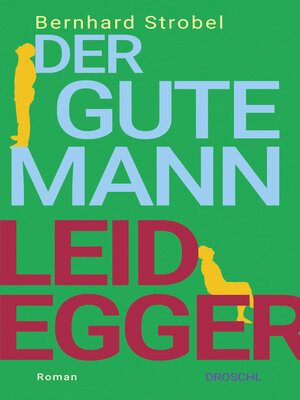 cover image of Der gute Mann Leidegger